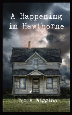A Happening in Hawthorne - Tom Allen Wiggins