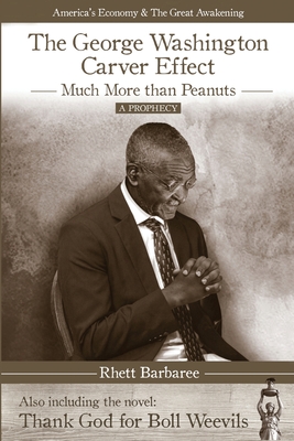 Coperta cărții 'The George Washington Carver Effect: -much more than peanuts- - Rhett Barbaree'