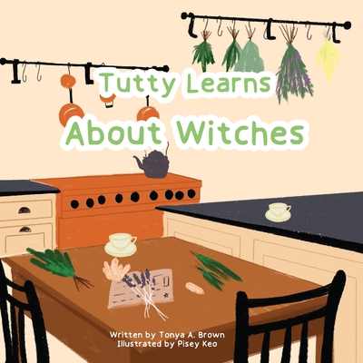 Tutty Learns About Witches - Tonya A. Brown