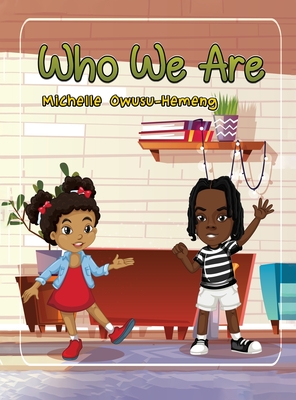 Who We Are - Michelle Owusu-hemeng