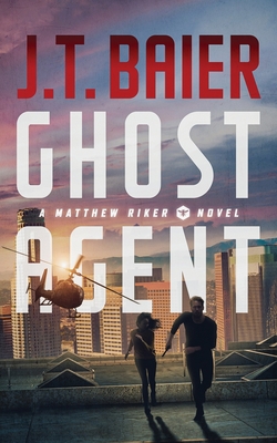Ghost Agent - J. T. Baier