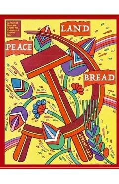 Coperta cărții 'Peace, Land, and Bread: Issue 1 - Center For Communist Studies'