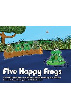 Coperta cărții 'Five Happy Frogs - Erik Dunton'