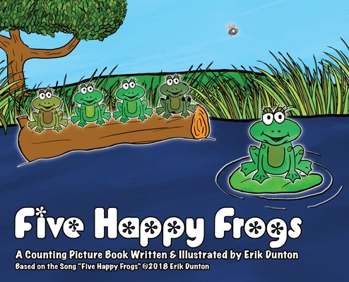 Five Happy Frogs - Erik Dunton