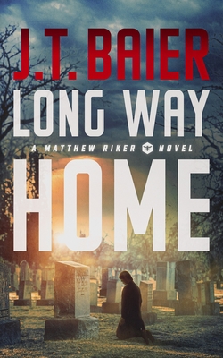 Long Way Home - J. T. Baier