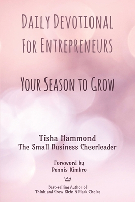 Daily Devotional for Entrepreneurs: Your Season to Grow - Pamela Hilliard Owens