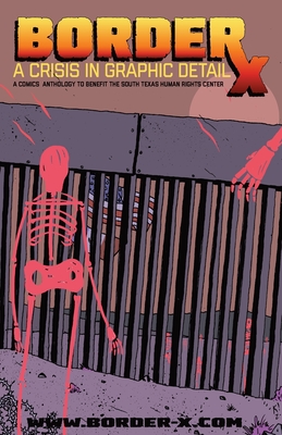 BORDERx: A Crisis In Graphic Detail - Mauricio Alberto Cordero