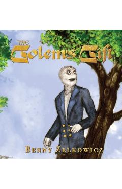 Coperta cărții 'The Golem's Gift - Benny Zelkowicz'