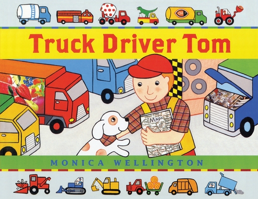 Truck Driver Tom - Monica Wellington