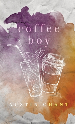 Coffee Boy - Austin Chant