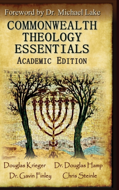 Commonwealth Theology Essentials: Academic Edition - Douglas W. Krieger