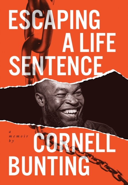 Escaping A Life Sentence - Cornell W. Bunting