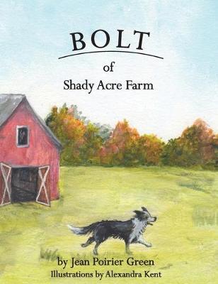 Bolt of Shady Acres - Jean Poirier Green