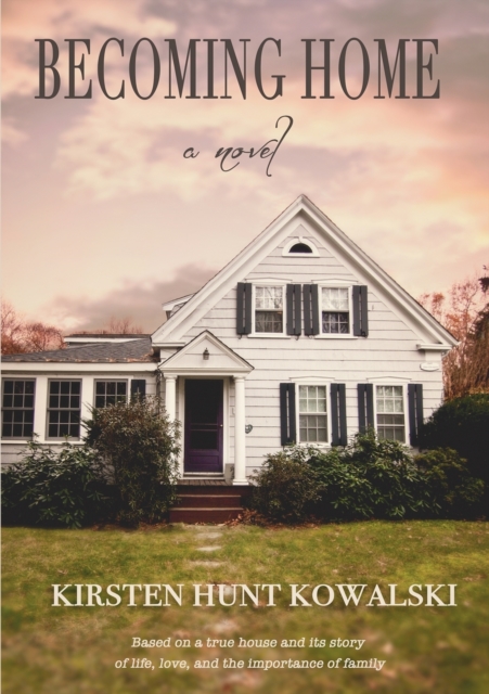 Becoming Home - Kirsten Hunt Kowalski