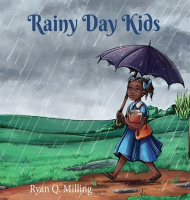 Rainy Day Kids - Ryan Q. Milling