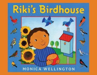 Riki's Birdhouse - Monica Wellington
