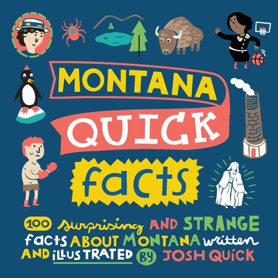 Montana Quick Facts - Josh Quick