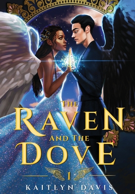The Raven and the Dove - Kaitlyn Davis