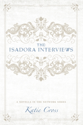 The Isadora Interviews - Katie Cross