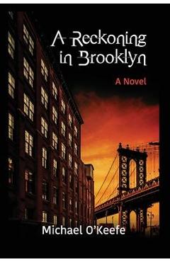 Coperta cărții 'A Reckoning in Brooklyn - Michael O'keefe'