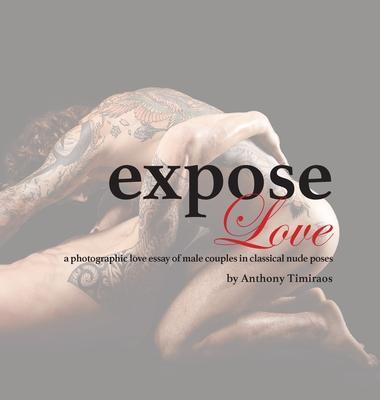 expose Love: a photographic love essay of male couples in classical nude poses - Anthony Timiraos
