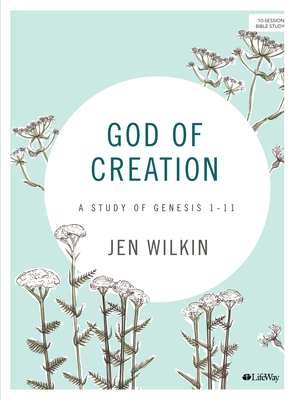 God of Creation - Bible Study Book (Revised) - Jen Wilkin