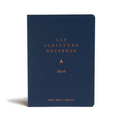 CSB Scripture Notebook, Mark: Read. Reflect. Respond. - Csb Bibles By Holman