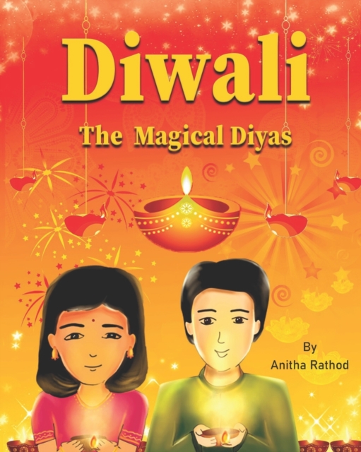 Diwali the magical diyas: A Diwali story - Anitha Rathod