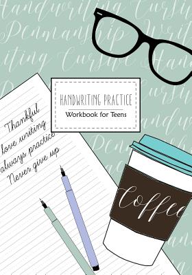 Handwriting Practice: Workbook for Teens: Cursive Writing Penmanship Handwriting Workbook for Adults and Teens - Nami Nakamura