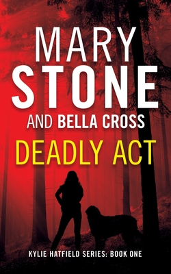 Deadly Act - Bella Cross