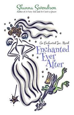 Poza produsului Enchanted Ever After - Shanna Swendson