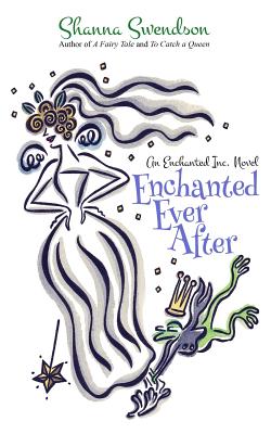 Enchanted Ever After - Shanna Swendson