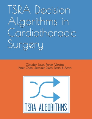 TSRA Decision Algorithms in Cardiothoracic Surgery - Panos Vardas Md