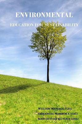 Environmental Education for Sustainability - Emmanuel Wamboka Toili