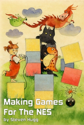 Making Games for the NES - Steven Hugg