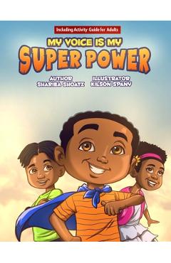 Poza produsului My Voice Is My Super Power - Kilson Spany
