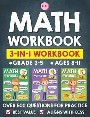 Math Workbook Practice Grade 3-5 (Ages 8-11): 3-in-1 Math Workbook With Over 500+ Questions For Learning and Practice Math (3rd, 4th and 5th Grade) - Tuebaah