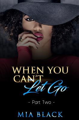 When You Can't Let Go 2 - Mia Black