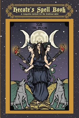 Hecate's Spell Book: A Composition Notebook For The Traditional Witch - The Ghoulish Garb