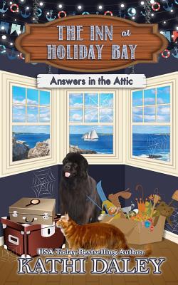 The Inn at Holiday Bay: Answers in the Attic - Kathi Daley