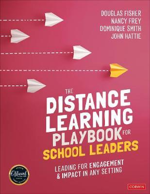 The Distance Learning Playbook for School Leaders: Leading for Engagement and Impact in Any Setting - Douglas Fisher