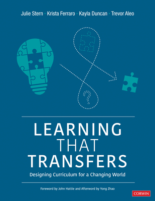 Learning That Transfers: Designing Curriculum for a Changing World - Julie Stern