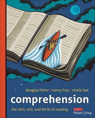 Comprehension [Grades K-12]: The Skill, Will, and Thrill of Reading - Douglas Fisher