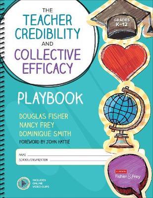 The Teacher Credibility and Collective Efficacy Playbook, Grades K-12 - Douglas Fisher