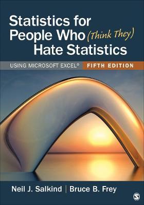 Statistics for People Who (Think They) Hate Statistics: Using Microsoft Excel - Neil J. Salkind