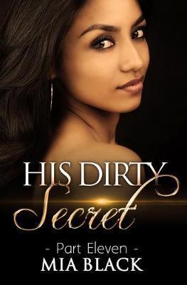 His Dirty Secret 11 - Mia Black