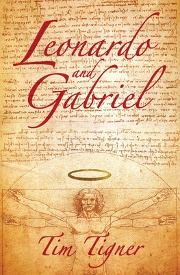Leonardo and Gabriel - Tim Tigner