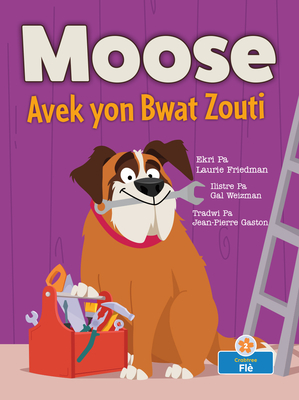 Coperta cărții 'Moose AK Yon Bwat Zouti - Laurie Friedman'