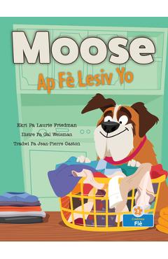 Coperta cărții 'Moose AP Lave Rad Yo - Laurie Friedman'