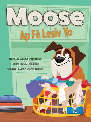 Coperta cărții 'Moose AP Lave Rad Yo - Laurie Friedman'